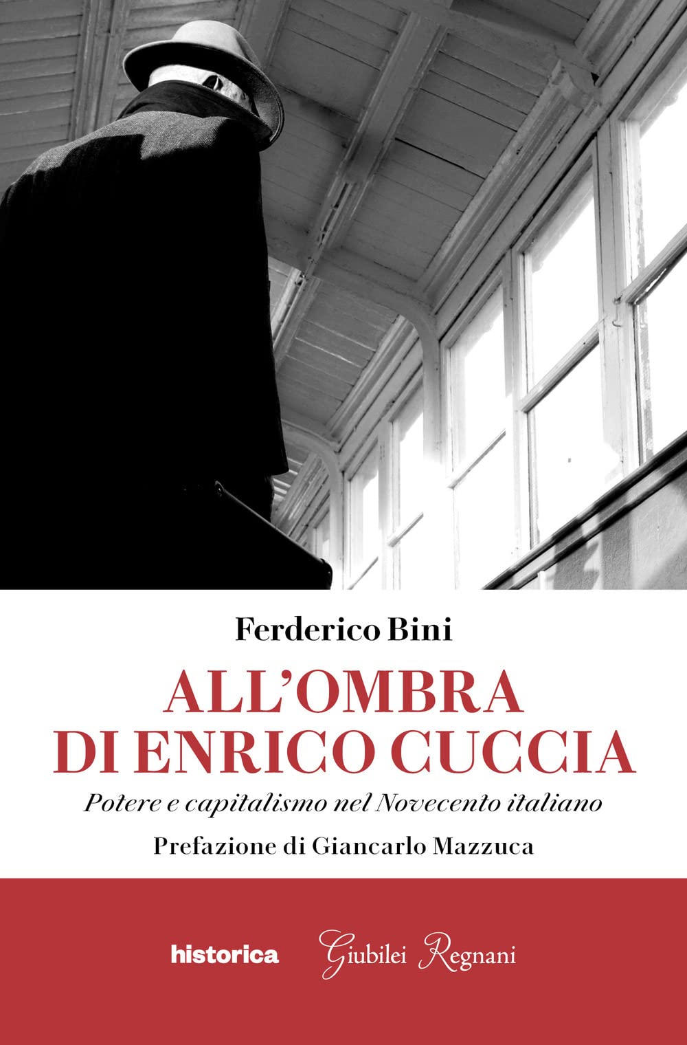 All'ombra di Enrico Cuccia. Potere e capitalismo nel Novecento italiano book