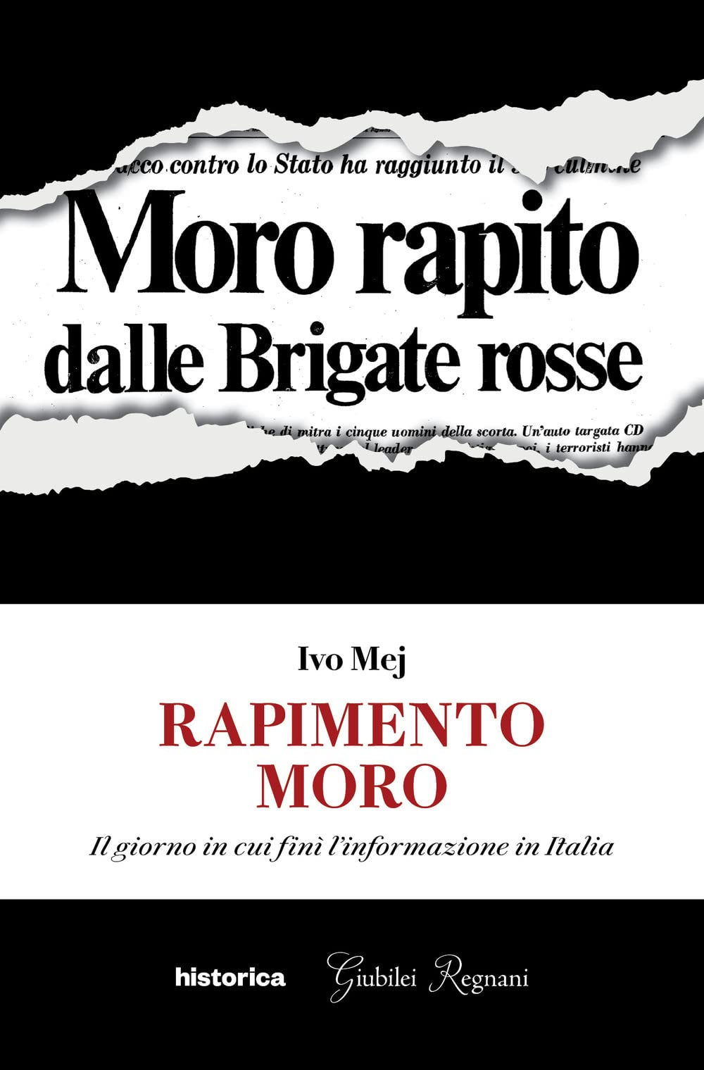 Rapimento Moro. Il giorno in cui finì l'informazione in Italia book