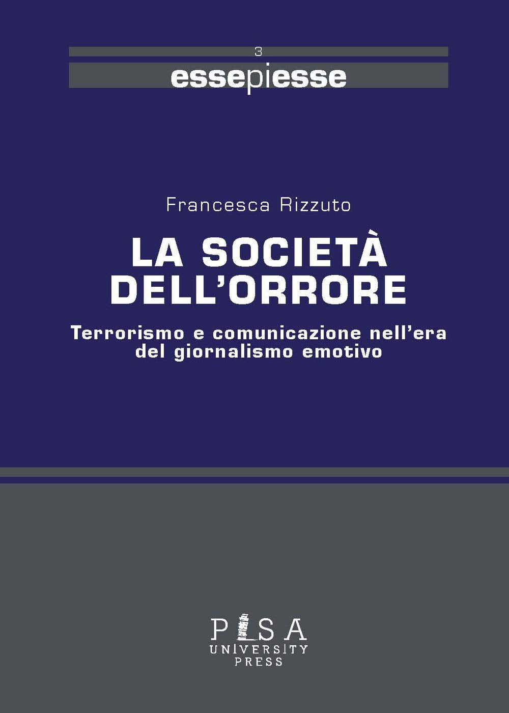 La società dell'orrore. Terrorismo e comunicazione nell'era del giornalismo emotivo book