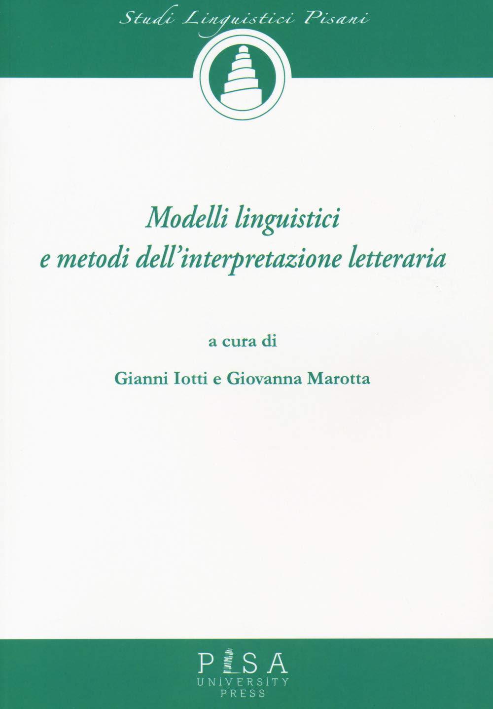 Modelli linguistici e metodi dell'interpretazione letteraria (Studi linguistici pisani, Band 9) Social Sciences