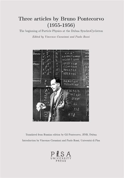 articles by Bruno Pontecorvo (1955-1956). The beginning of Particle Physics at the Dubna SynchroCyclotron book