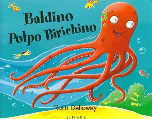Baldino polpo birichino. Ediz. a colori book