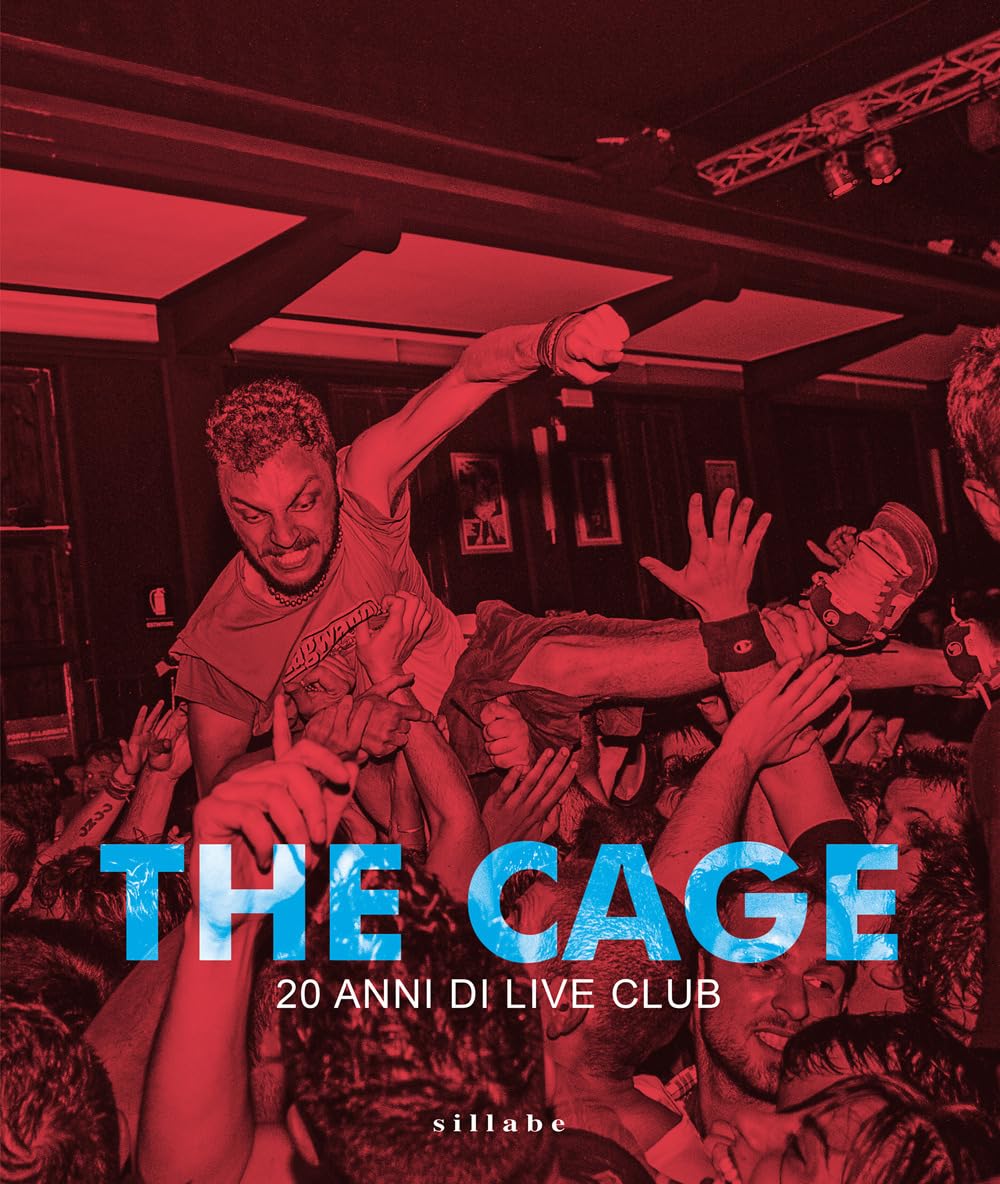 The Cage. Vent'anni di live club. Ediz. a colori Travel