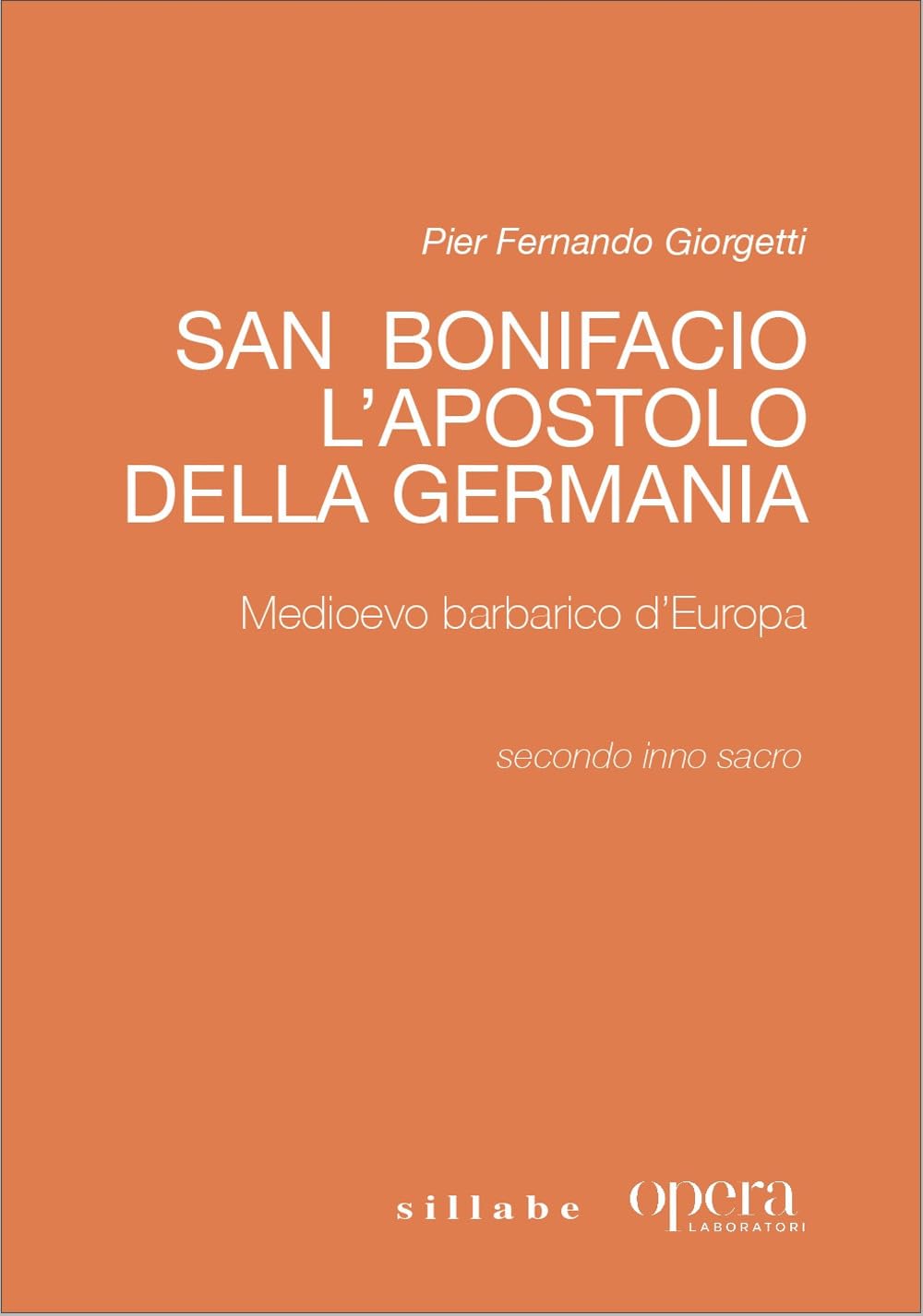 San Bonifacio. L'apostolo della Germania. Medioevo barbarico d'Europa. Secon inno sacro. Spartito Sheet Music