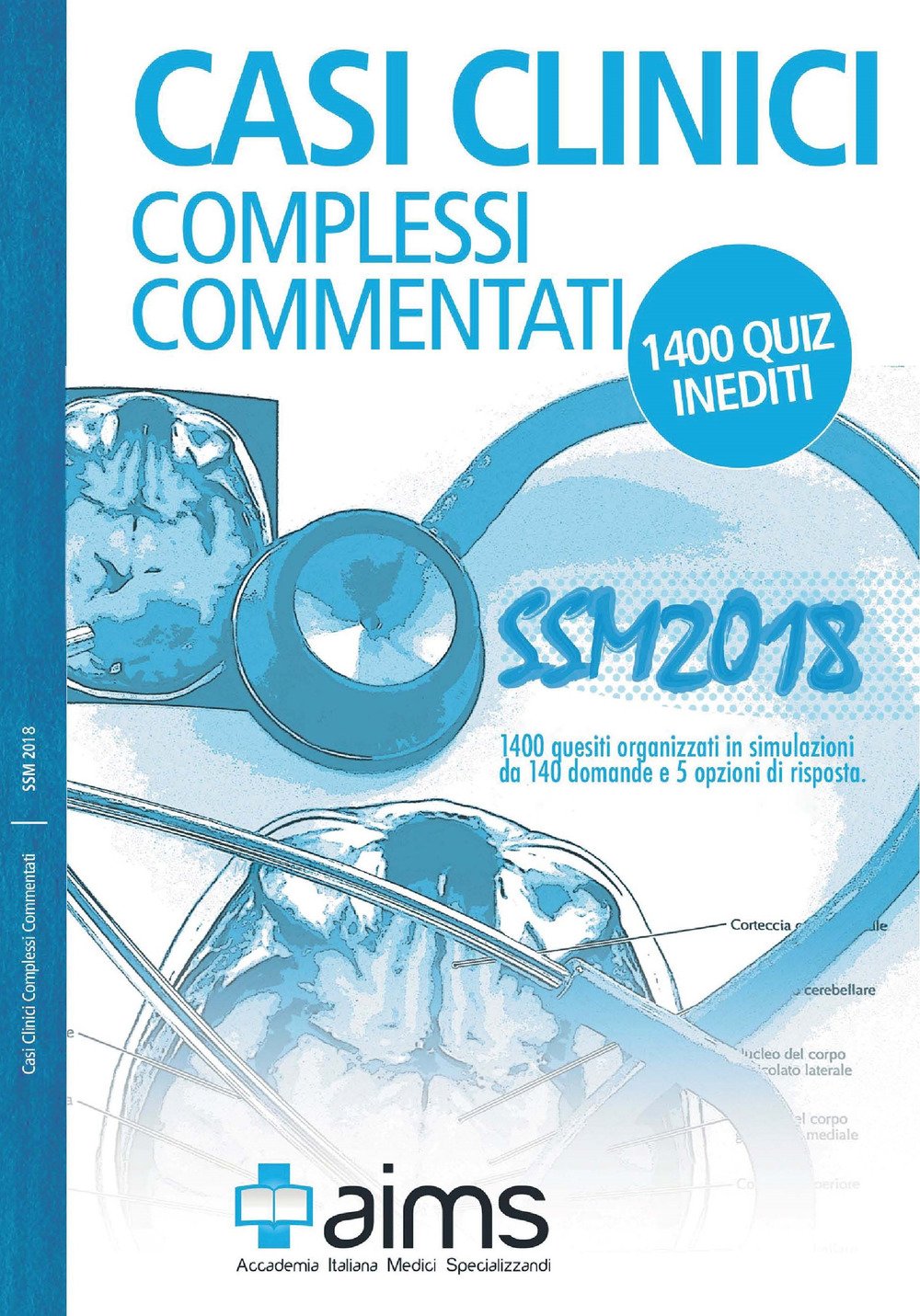 Casi clinici complessi commentati. SSM 2018. 1400 quiz inediti book