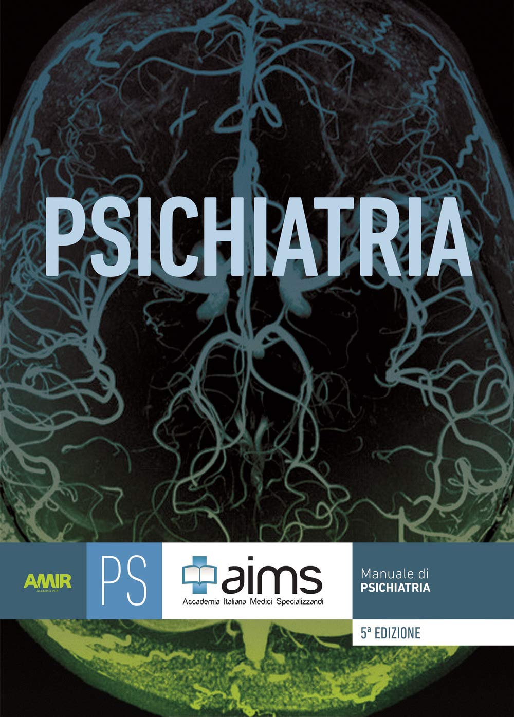 Manuale di psichiatria. Concorso nazionale SSM. Ediz. per la scuola Medicine