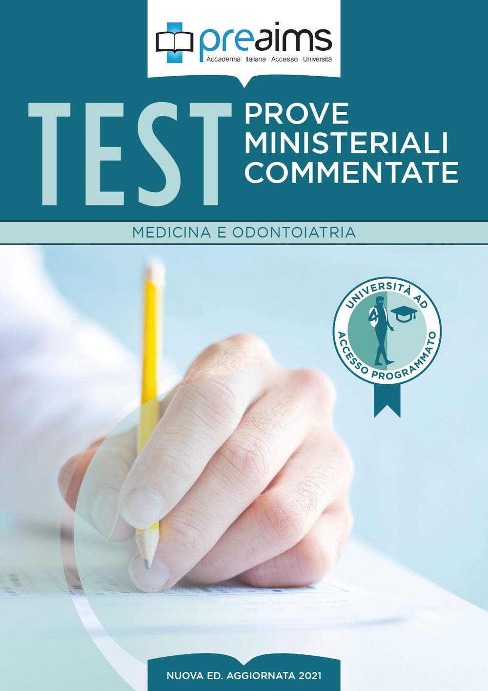 Preaims. Prove ministeriali commentate. Test medicina e odontoiatria book