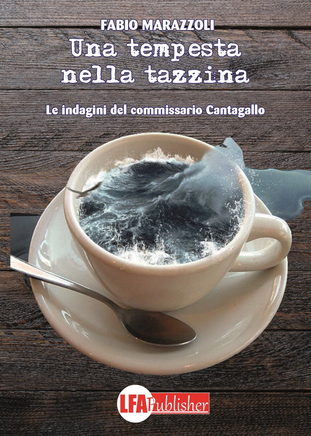 Una tempesta nella tazzina. Le indagini del commissario Cantagallo Contemporary literature