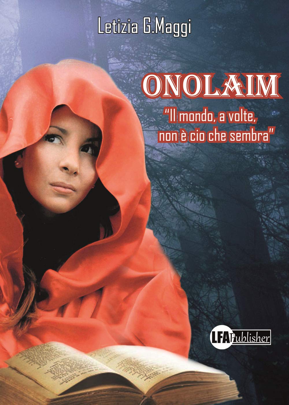 Onolaim. Il mondo, a volte, non è ciò che sembra Historical Fiction