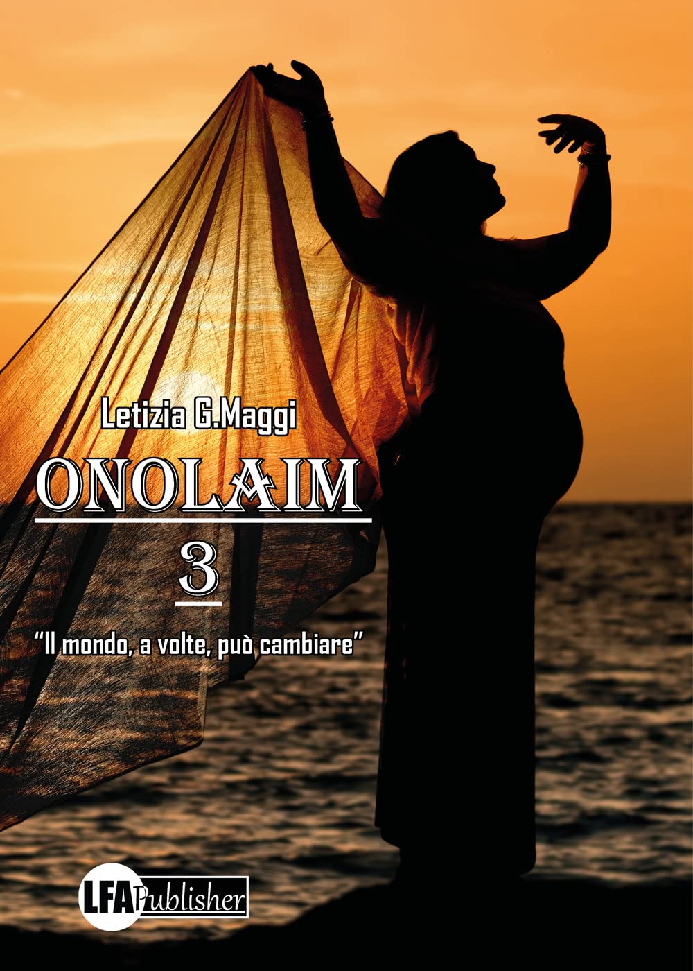 Onolaim. Il mondo, a volte, può cambiare (Vol. 3) Historical Fiction