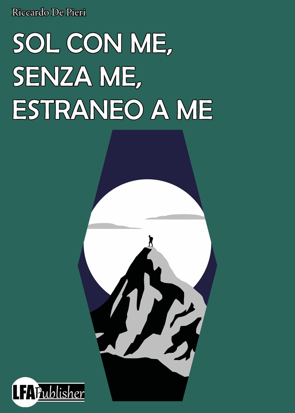 Sol con me, senza me, estraneo a me Poetry