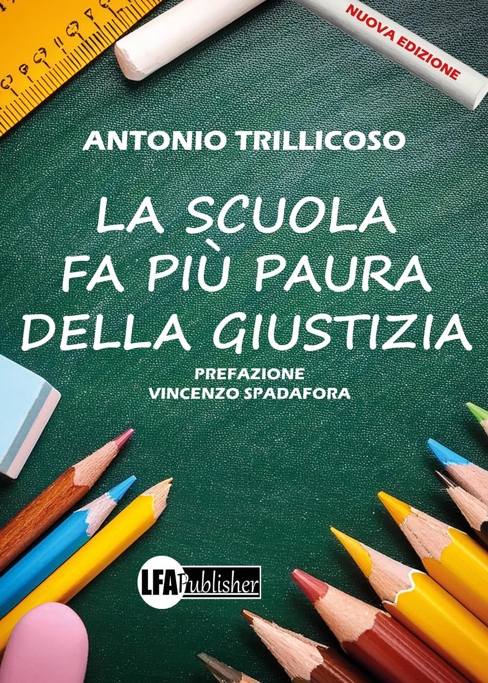 La scuola fa più paura della giustizia. Nuova ediz. book