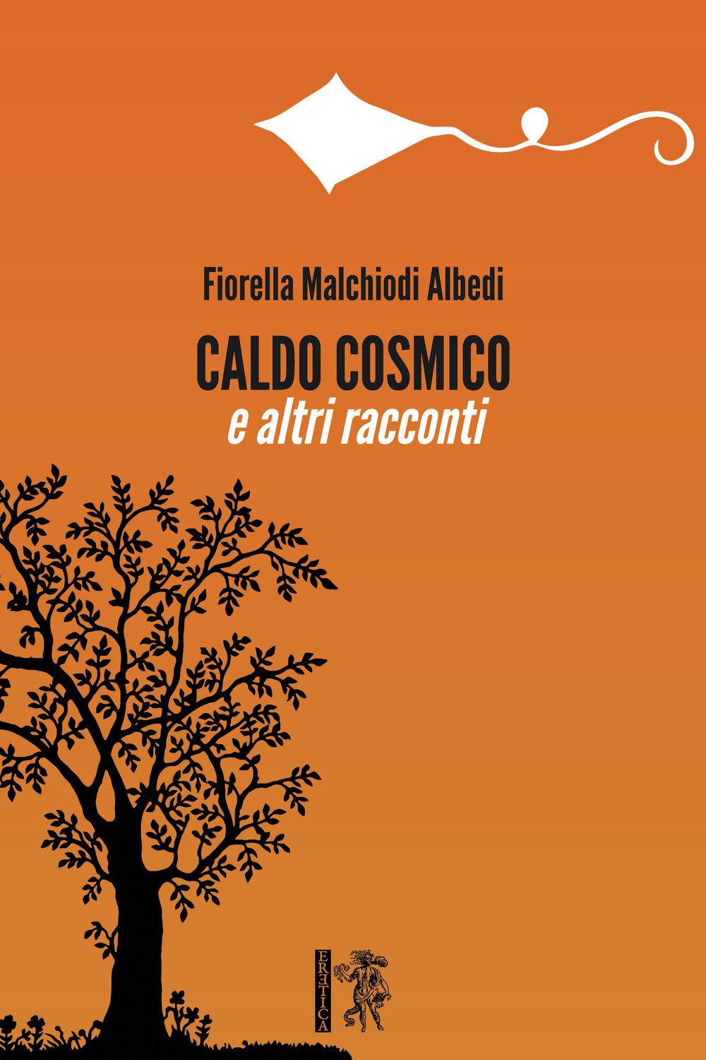 Caldo Cosmico e altri racconti book