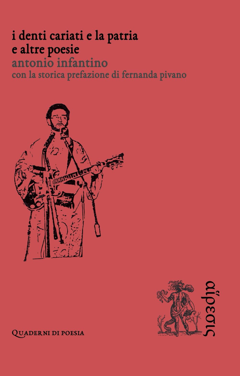 I denti cariati e la patria: e altre poesie book