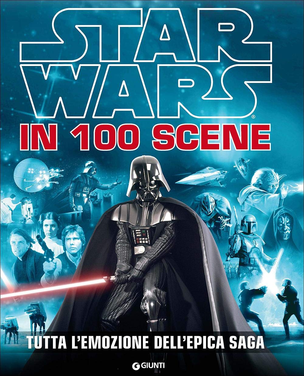 Star Wars in 100 scene. Tutta l'emozione dell'epica saga. Ediz. a colori book