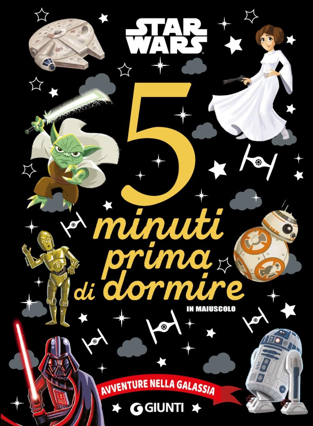Avventure nella galassia. Star Wars. 5 minuti prima di dormire. In maiuscolo Novels & Short Stories
