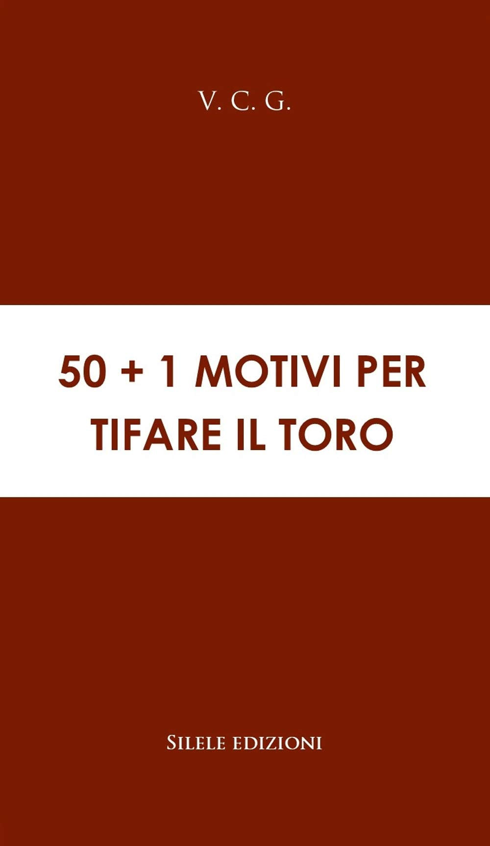 50+1 motivi per tifare il Toro book
