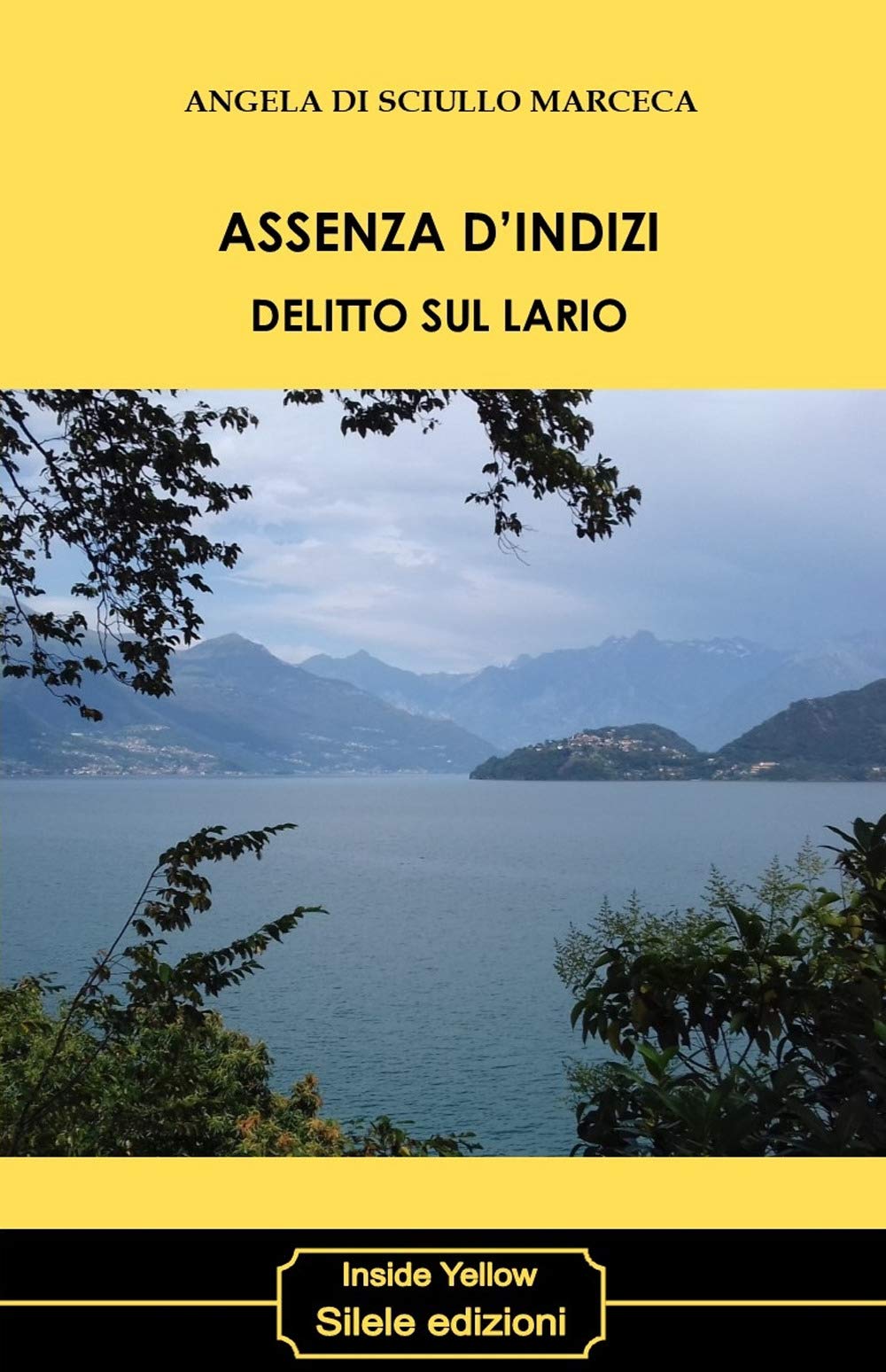 Assenza d'indizi. Delitto sul Lario (Inside Yellow) Contemporary literature