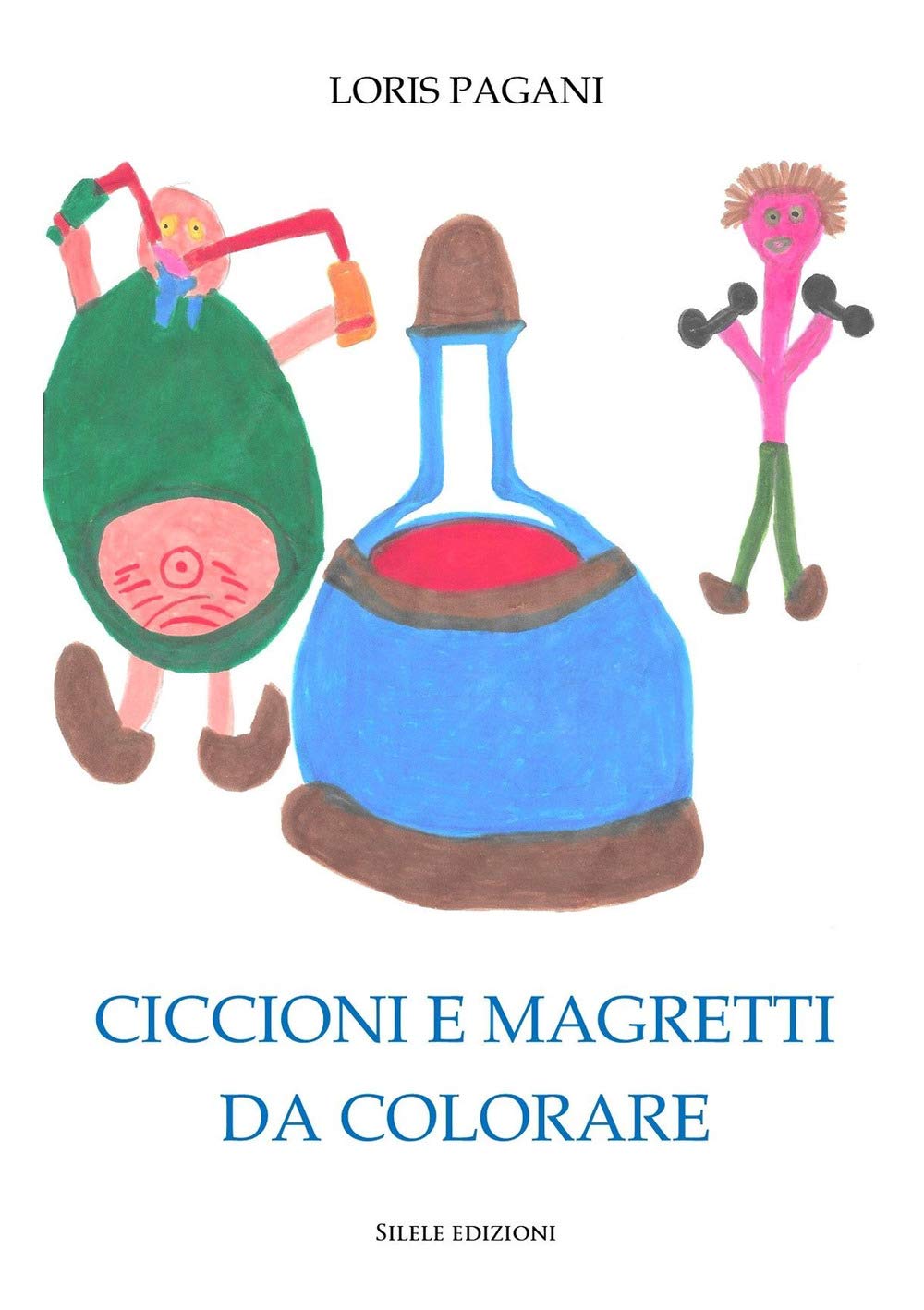Ciccioni e magretti da colorare. Ediz. illustrata (Fantastic) Tiptoi & Games