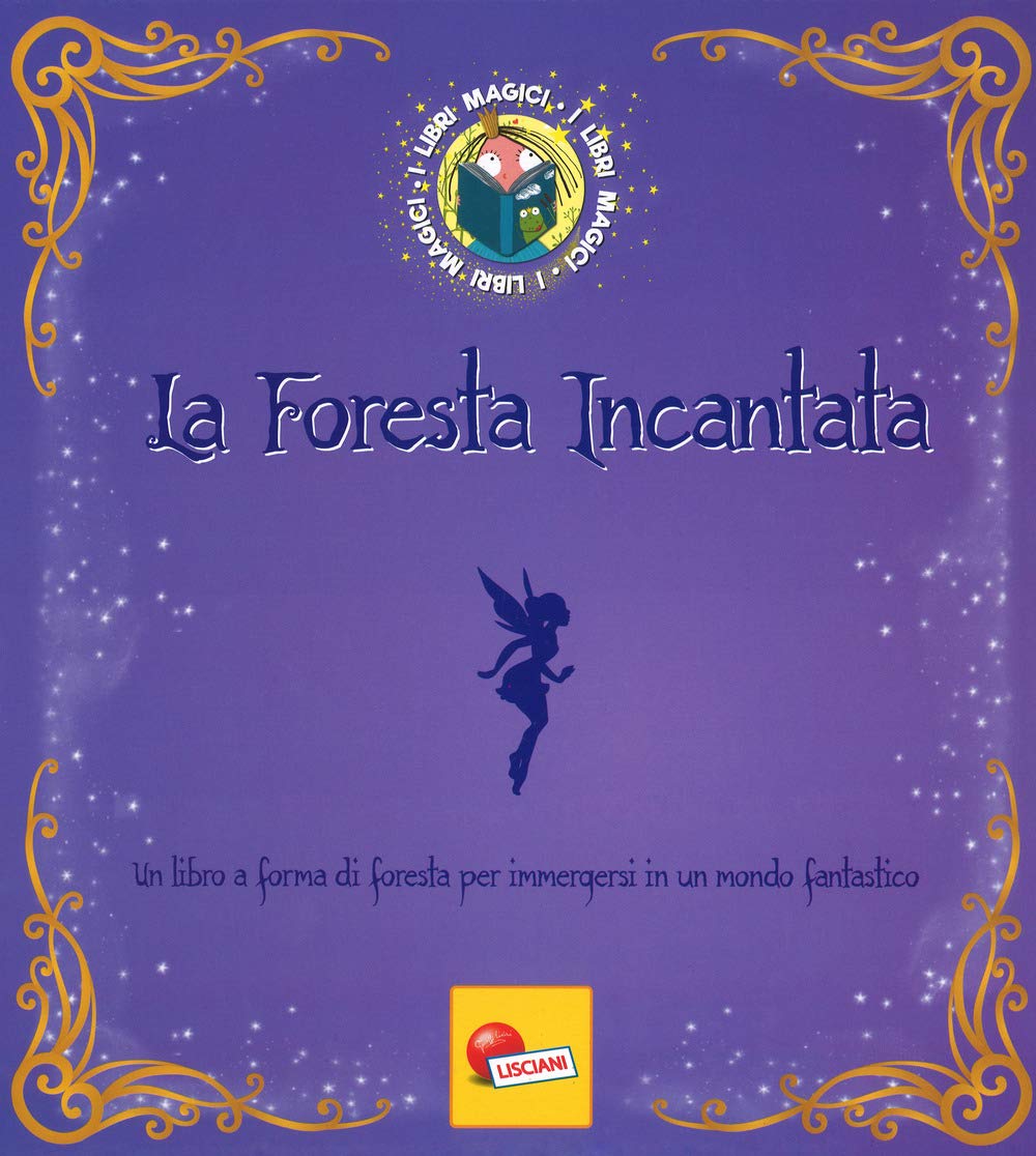 La foresta incantata. I Libri magici. Ediz. a colori book