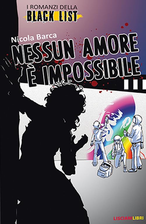 I Nessuno Amore Aˆ Impossibile. I Romanzi Della Black List book