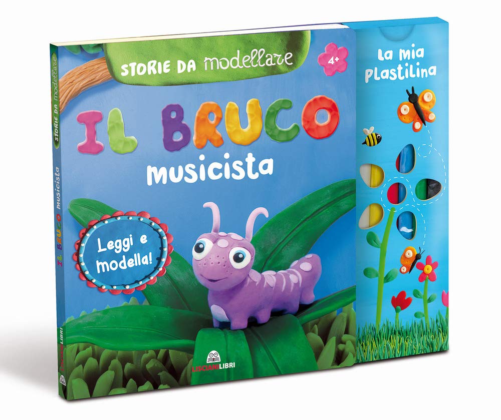Il bruco musicista. Storie da modellare. Ediz. a colori. Con gadget book