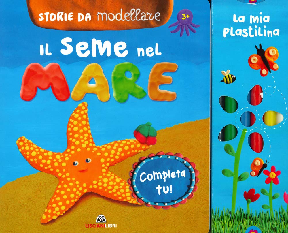 Il seme del mare. Storie da modellare. Ediz. a colori. Con gadget book