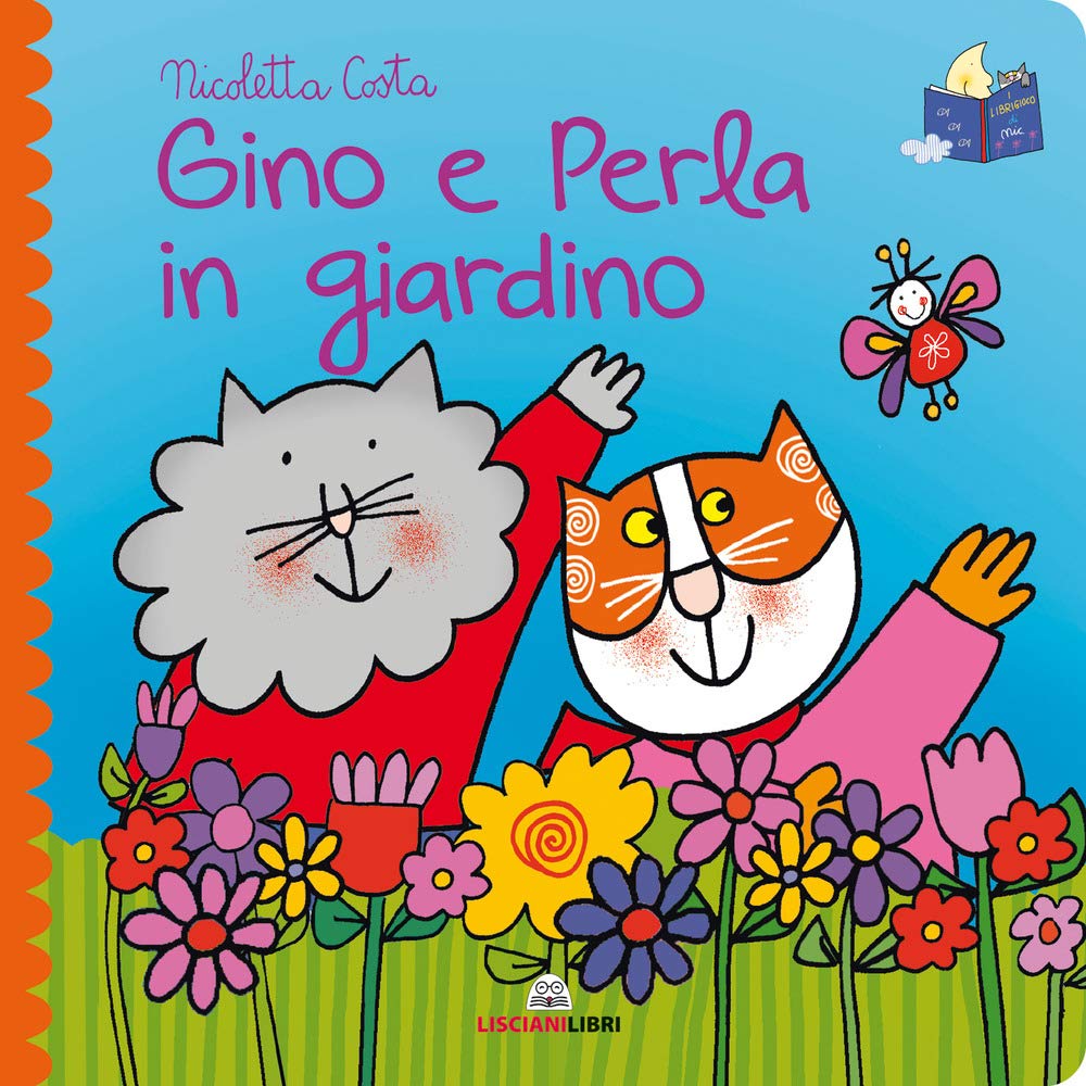 Gino e Perla in giardino. Librotti gatti. Ediz. a colori book