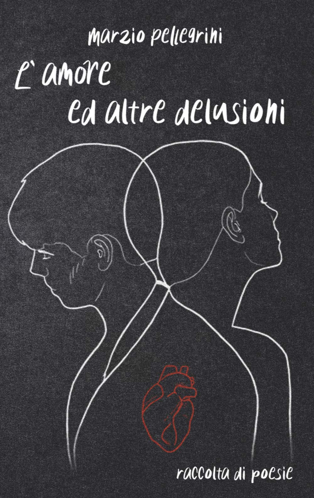 L'amore ed altre delusioni Poetry