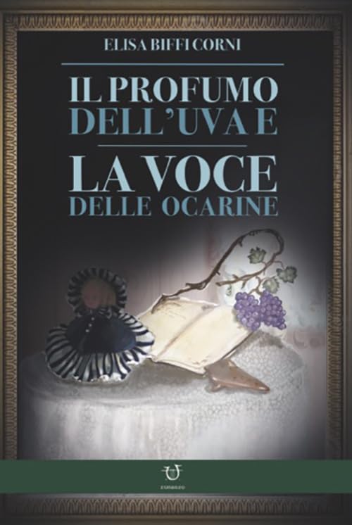 Il profumo dell'uva, la voce delle ocarine Contemporary literature