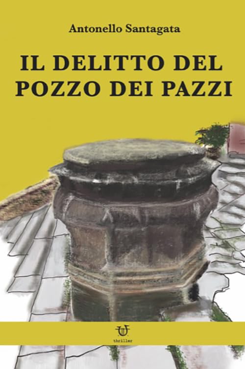 Il delitto del pozzo dei pazzi Historical Fiction