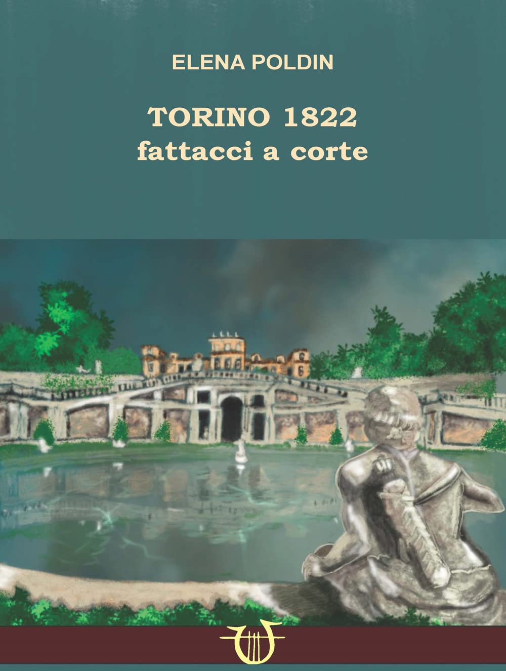 Torino 1822. Fattacci a corte Historical Fiction