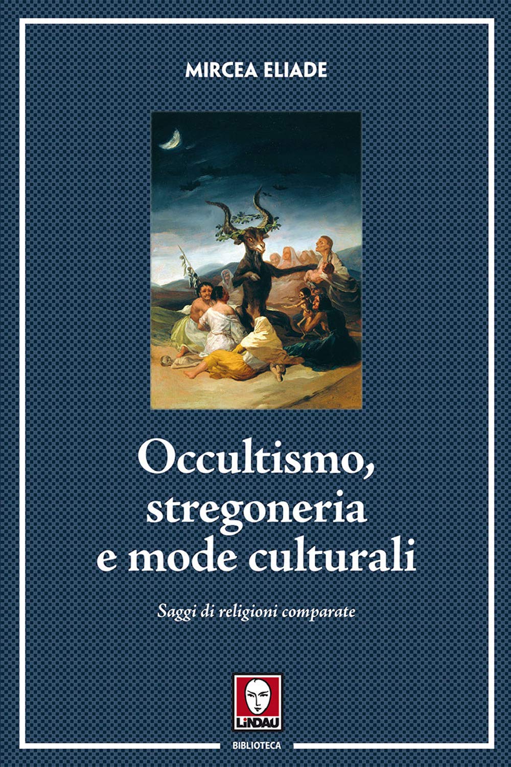 Occultismo, stregoneria e mode culturali. Saggi di religioni comparate book