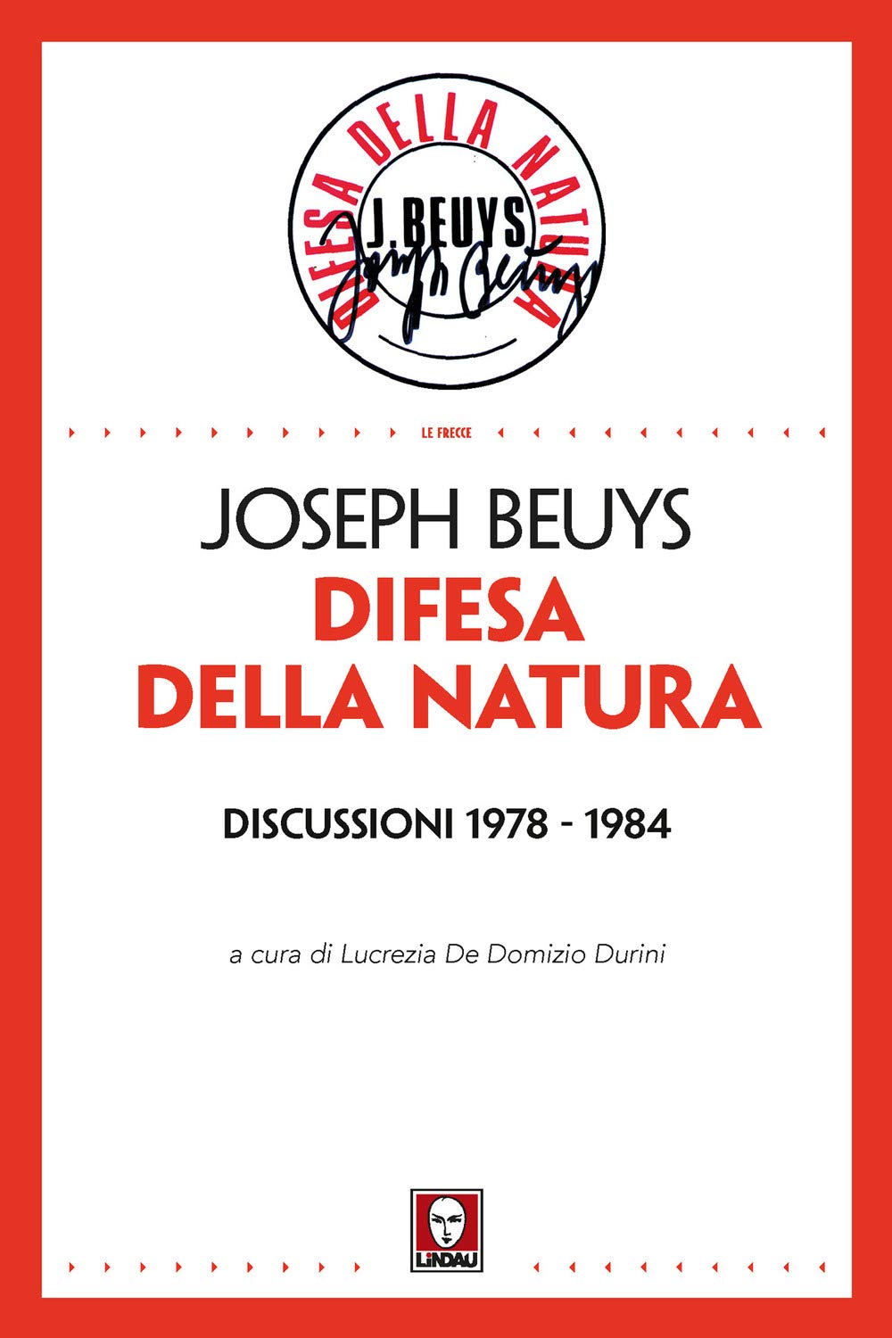 Difesa della natura. Discussioni 1978-1984. Nuova ediz. (Le frecce) Books