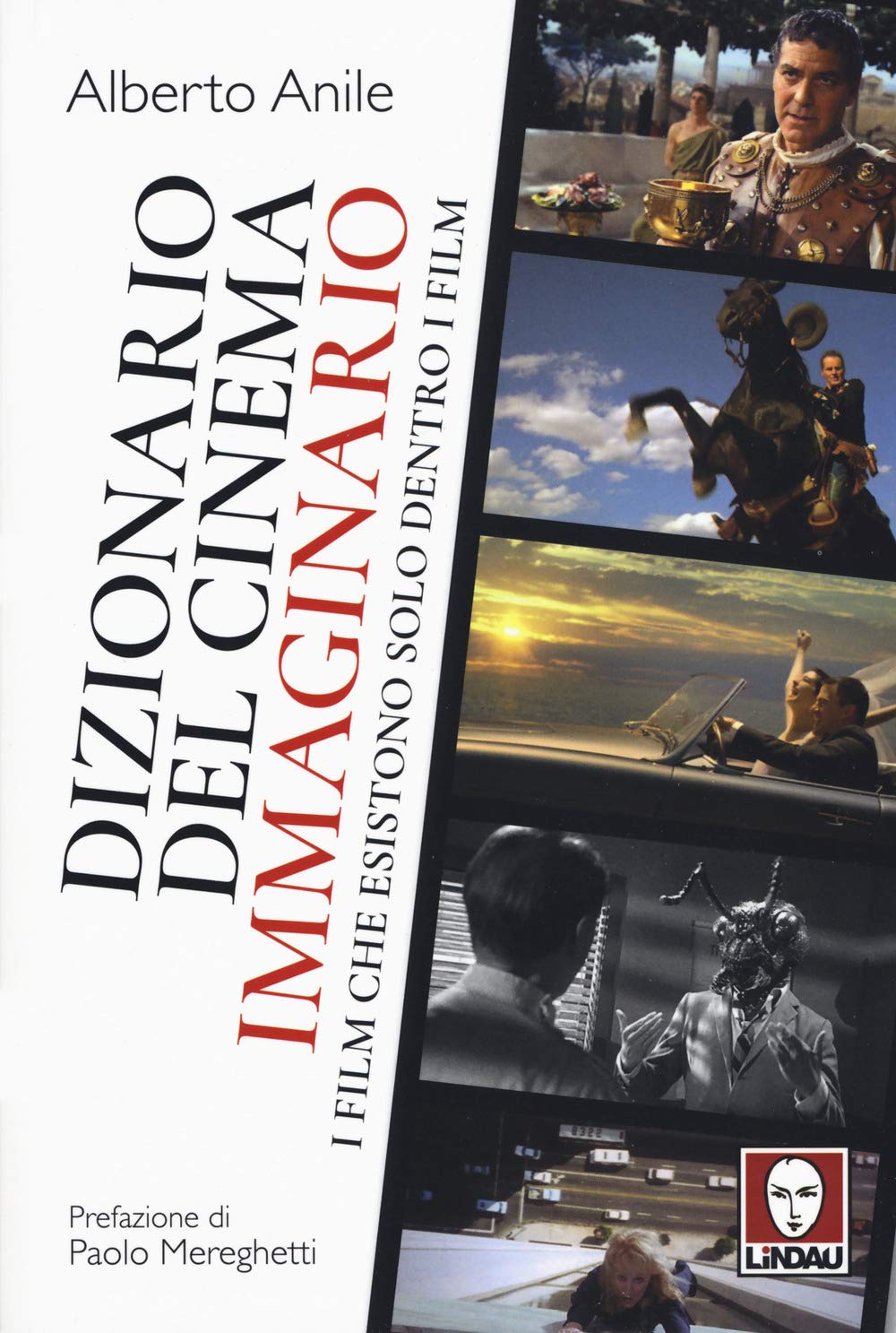 Dizionario del cinema immaginario. I film che esistono solo dentro i film book