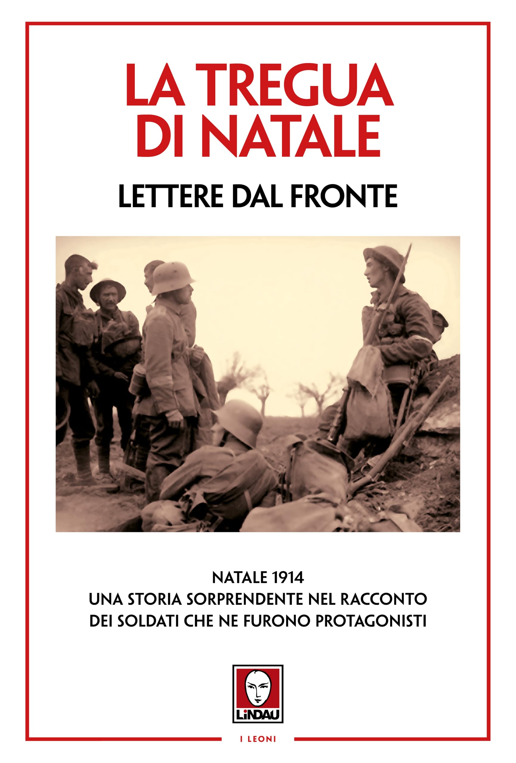 La tregua di Natale. Lettere dal fronte. Nuova ediz. book