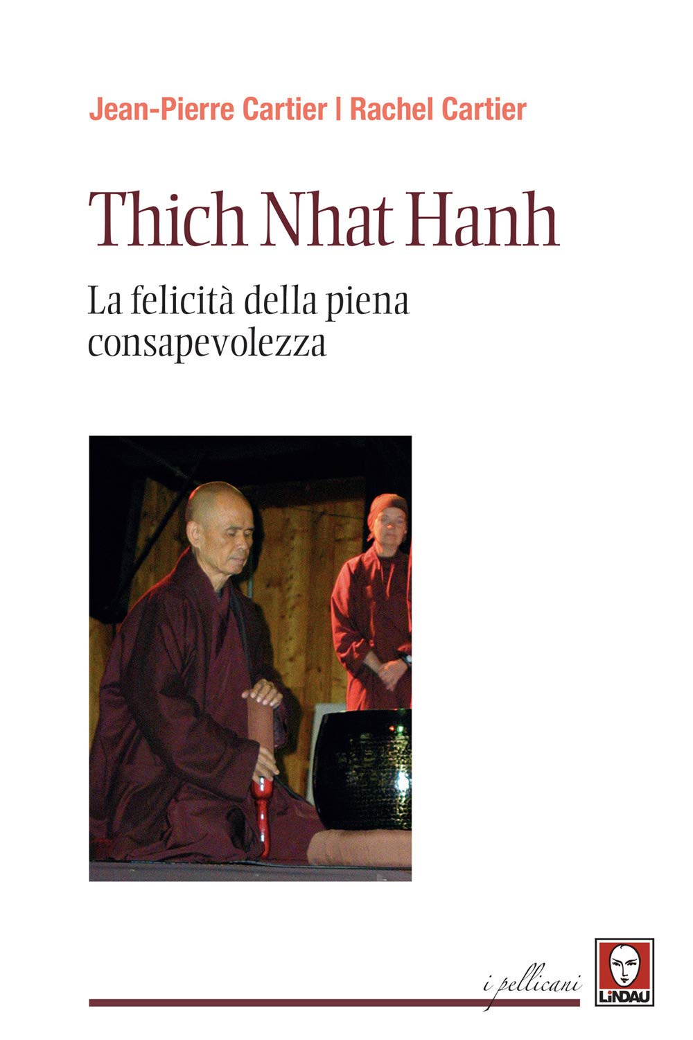 Thich Nhat Hanh. La felicità della Piena Consapevolezza book