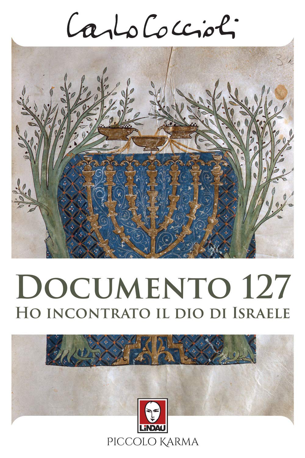 Documento 127. Ho incontrato il Dio di Israele (Piccolo karma, Band 1) Essays & Short Stories