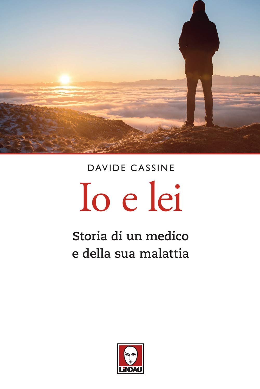 Io e lei. Storia di un medico e della sua malattia book