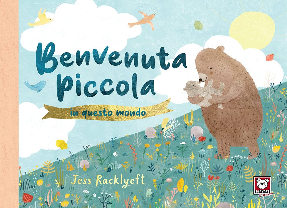 Benvenuta piccola in questo mondo. Ediz. a colori book
