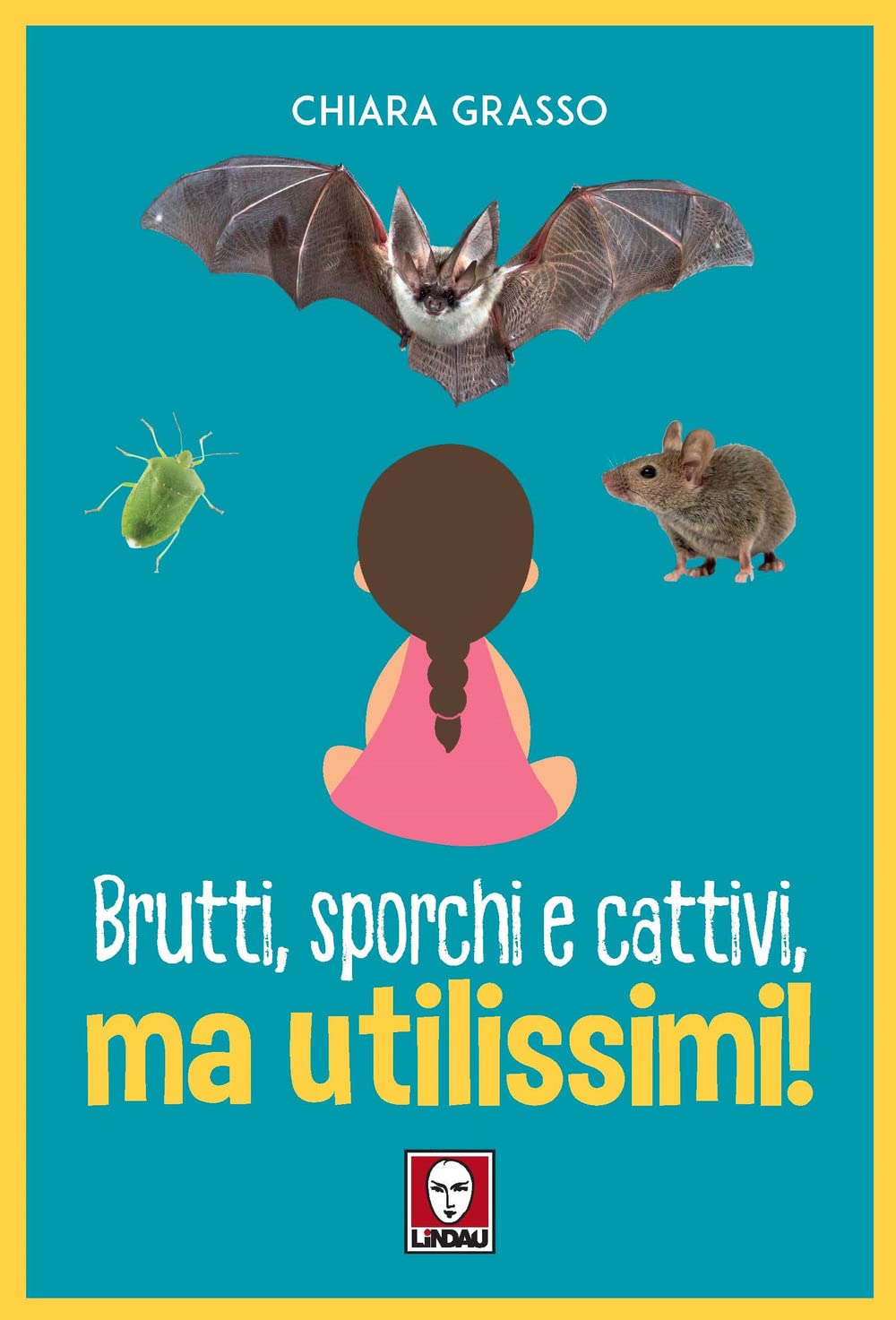 Brutti, sporchi e cattivi, ma utilissimi! (Grandi avventure seguendo una stella!) Natural Sciences