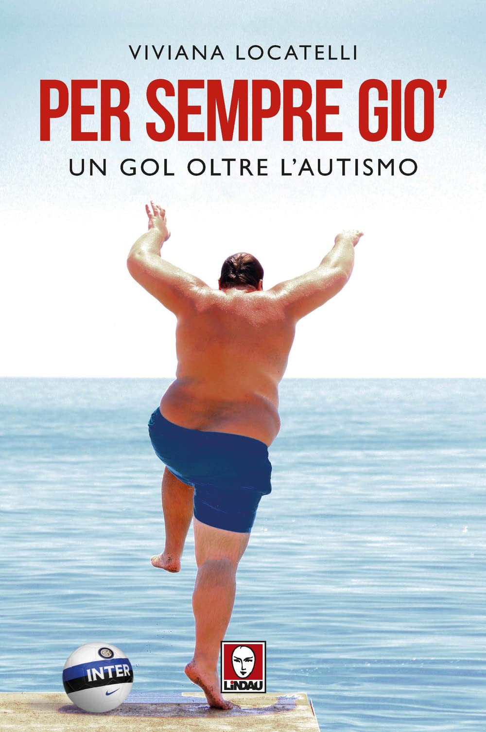 Per sempre Giò. Un gol oltre l'autismo book
