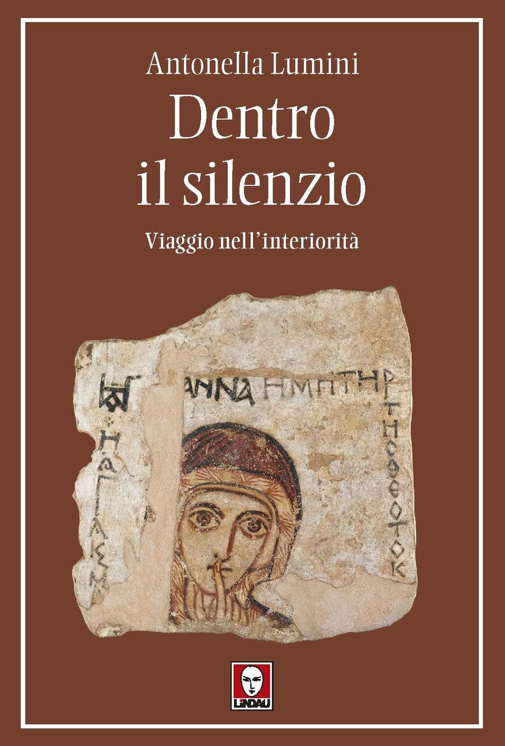 Dentro il silenzio. Viaggio nell'interiorità book