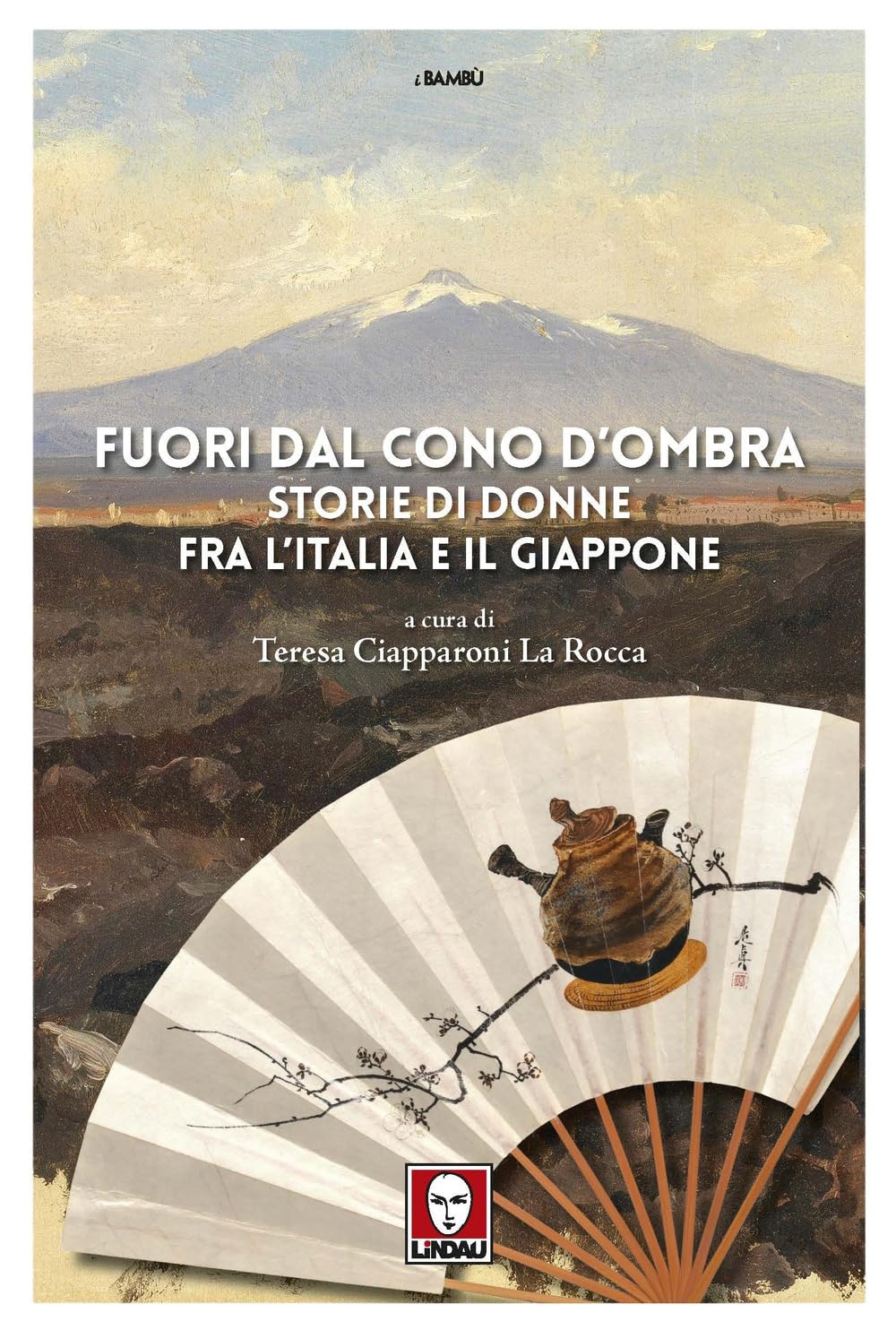 Fuori dal cono d'ombra. Storie di donne fra l'Italia e il Giappone book