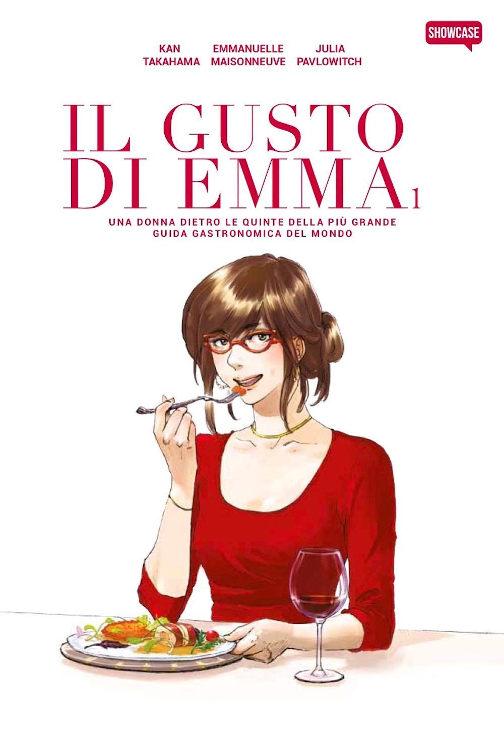 Il gusto di Emma. Una donna dietro le quinte della più grande guida gastronomica del mondo (Vol. 1) book