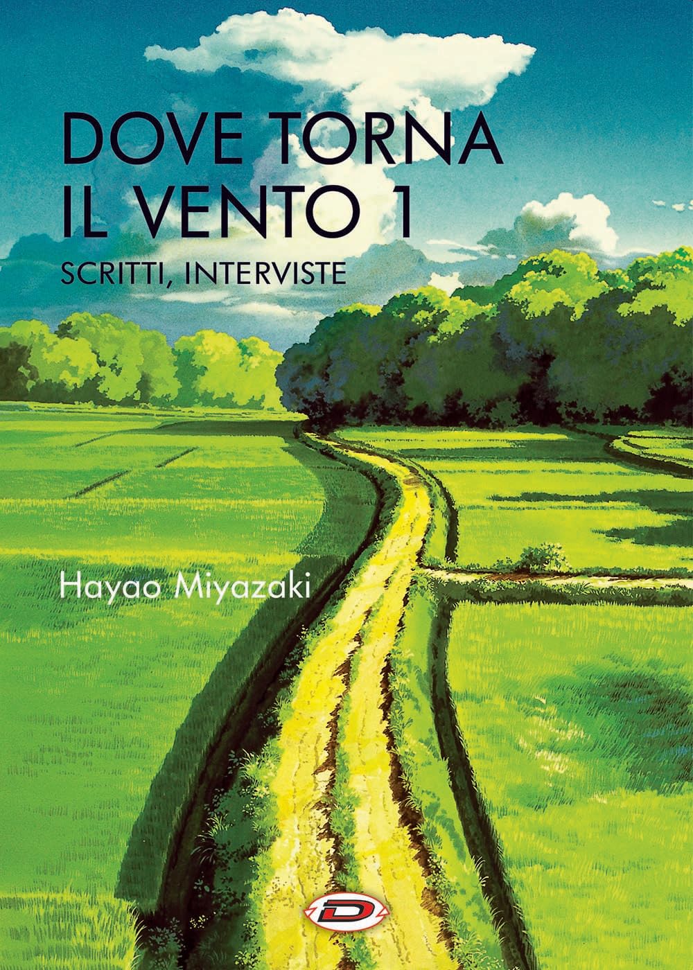 Dove torna il vento. Scritti, interviste (Vol. 1) book
