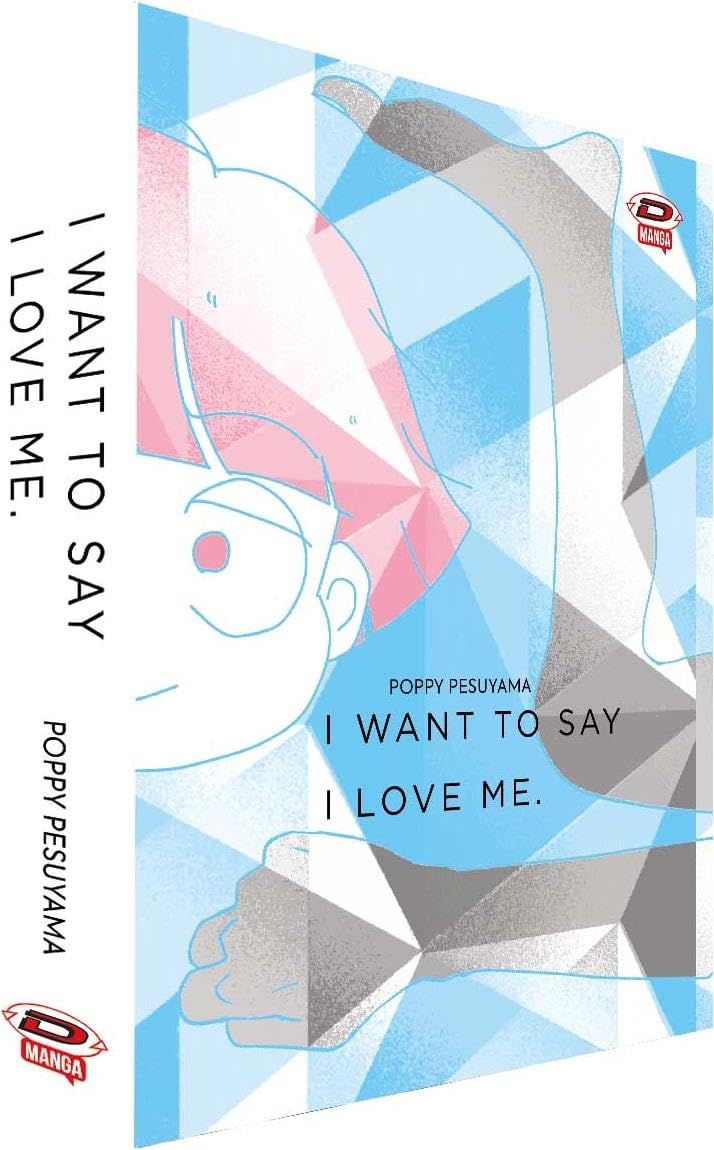 I want to say I love me. Sull'essere mangaka e transgender (Vol. 1-2) book