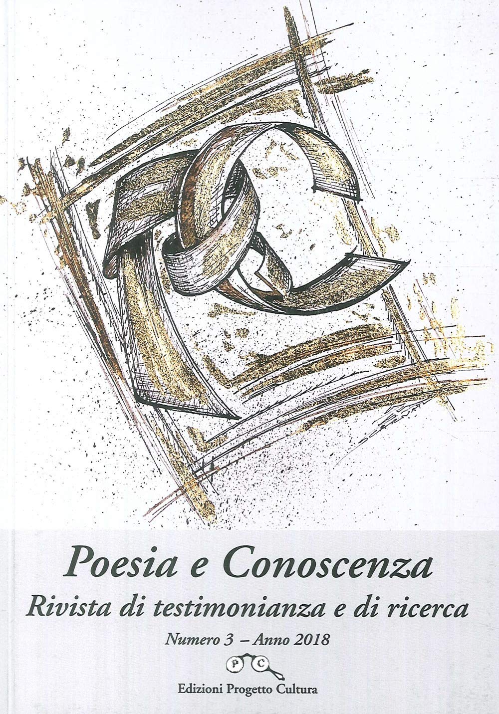 Poesia e conoscenza. Rivista di testimonianza e di ricerca (2018) (Vol. 3) Contemporary literature