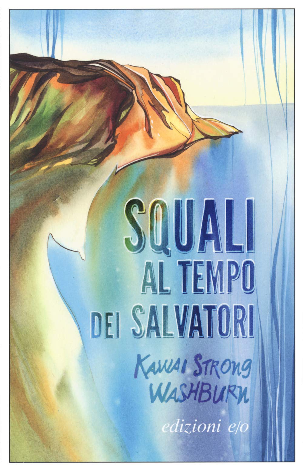 Squali al tempo dei salvatori book