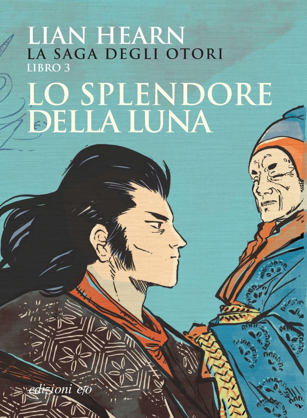 Lo splendore della luna. La saga degli Otori (Vol. 3) (Dal mondo) Historical Fiction